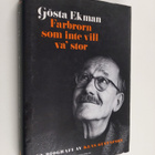 Klas Gustafson : Gösta Ekman : farbrorn som inte vill va'... - pikkukuva 1