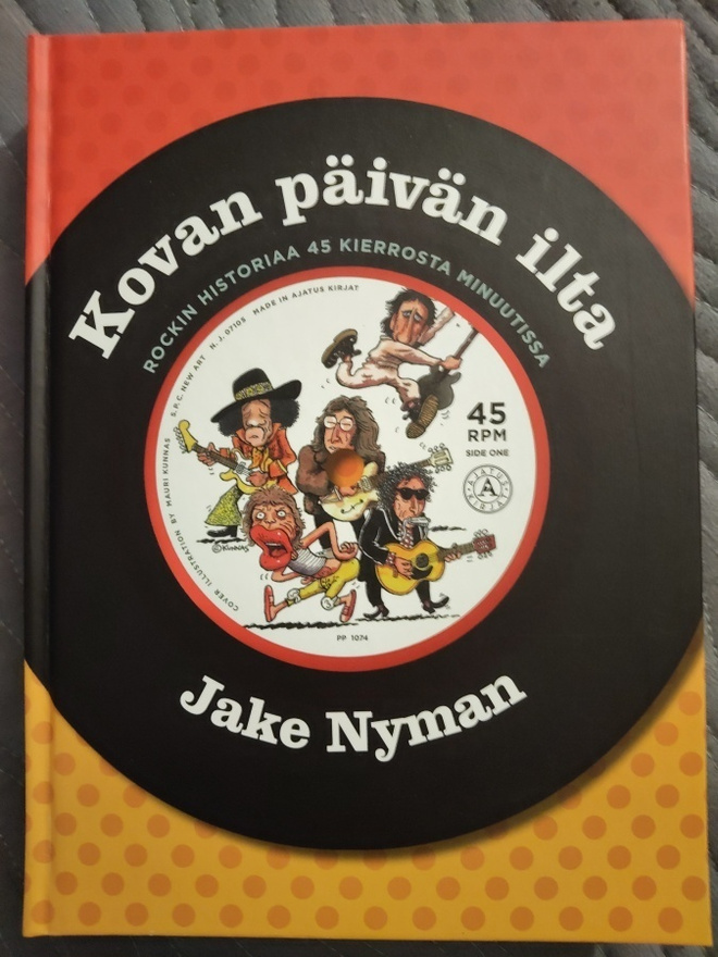 Jake Nyman: Kovan päivän ilta - rockin historiaa 45 kierrost
