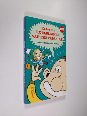 Pirkko-Liisa (toim.) Perttula : Kelvoton koululainen vaih...