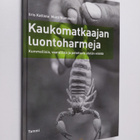 Iiris Kalliola : Kaukomatkaajan luontoharmeja : kummallis... - pikkukuva 1
