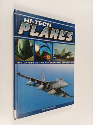 Chester Wayne ym. : Hi-tech Planes : The Latest in the Ai...