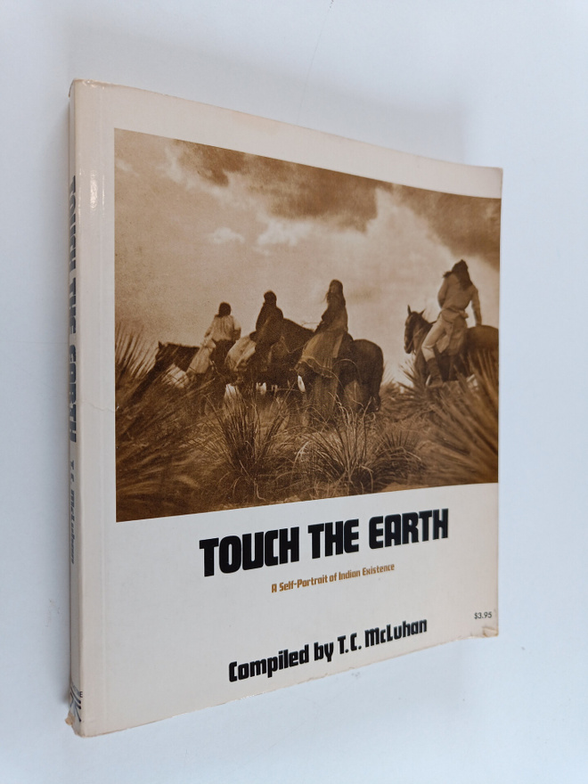 T. C. McLuhan : Touch the Earth - A Self-portrait of Indi...