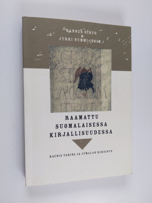 Raamattu suomalaisessa kirjallisuudessa : kaunis tarina j...