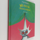 Petra Heikkilä : Makin makiikkaa : kuvittelukirja - pikkukuva 1