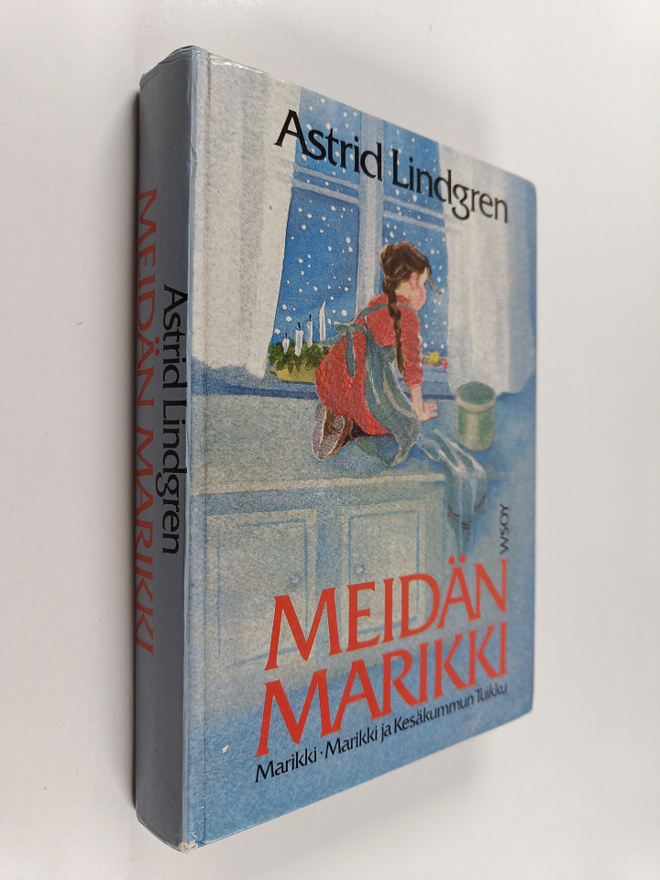 Astrid Lindgren : Meidän Marikki : Marikki ; Marikki ja K...