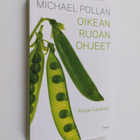 Michael Pollan : Oikean ruoan ohjeet : syöjän käsikirja - pikkukuva 1