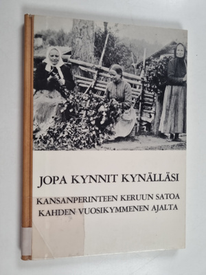 Toini (toim.) Erkola : Jopa kynnit kynälläsi : kansanperi...