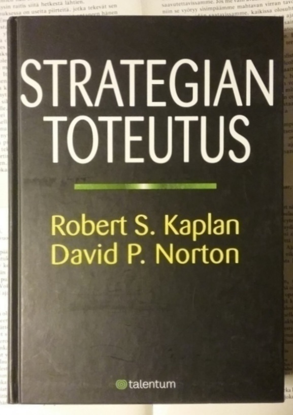 Kaplan, Norton - Strategian toteutus (sid.)