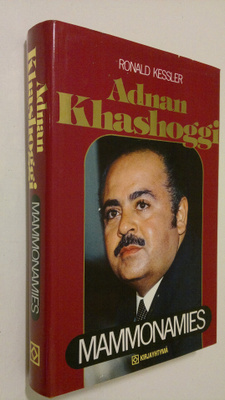 Ronald Kessler : Adnan Khashoggi : mammonamies