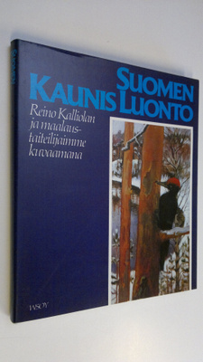 Reino Kalliola : Suomen kaunis luonto : Reino Kalliolan j...