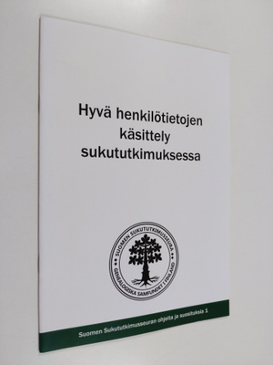 Hyvä henkilötietojen käsittely sukututkimuksessa