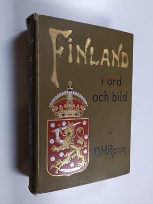 O. M. Reuter : Finland i ord och bild - dess natur, folk ...