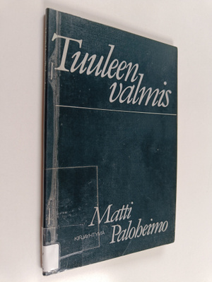 Matti Paloheimo : Tuuleen valmis