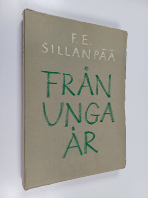 F. E. Sillanpää : Från unga år