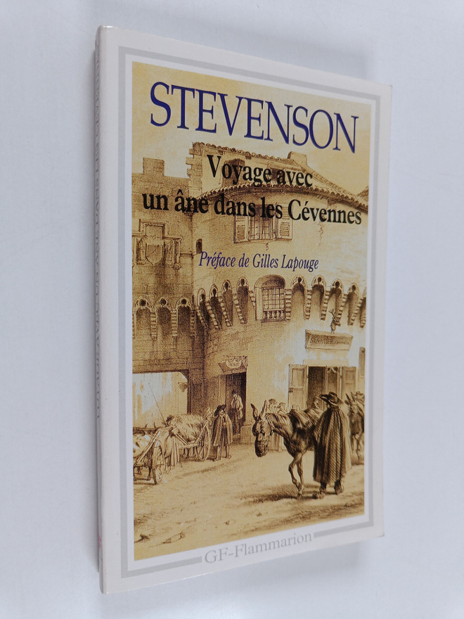 Robert Louis Stevenson : Voyage avec un ane dans les Ceve...