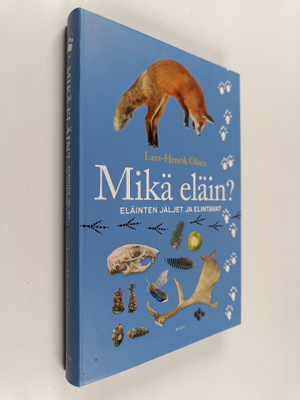 Lars-Henrik Olsen : Mikä eläin? : Eläinten jäljet ja elin...