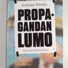 Joonas Pörsti : Propagandan lumo : sata vuotta mielten ha... - pikkukuva 1