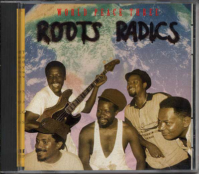 ROOTS RADICS - WORLD PEACE THREE
