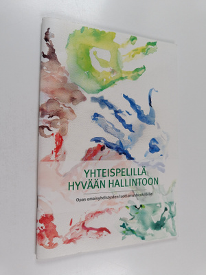 Karoliina Ahtiainen : Yhteispelillä hyvään hallintoon : o...