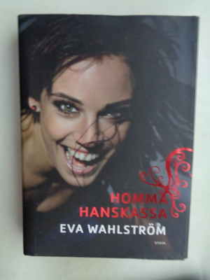 Eva Wahlström: Homma hanskassa (21.2)