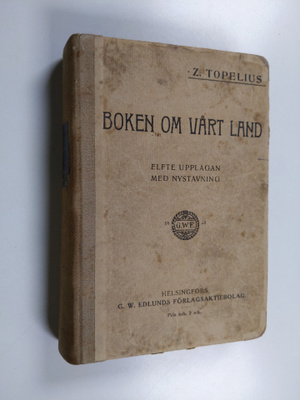 Zacharias Topelius : Boken om vårt land : läsebok för de ...