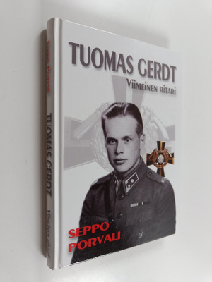 Seppo Porvali : Tuomas Gerdt : viimeinen ritari