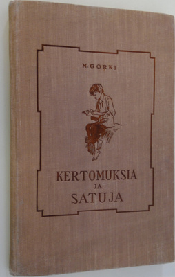 Maksim Gorki : Kertomuksia ja satuja