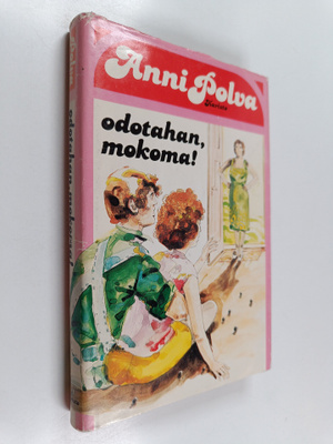 Anni Polva : Odotahan, mokoma!