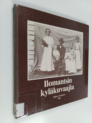 Mikko (toim.) Savolainen : Ilomantsin kyläkuvaajia