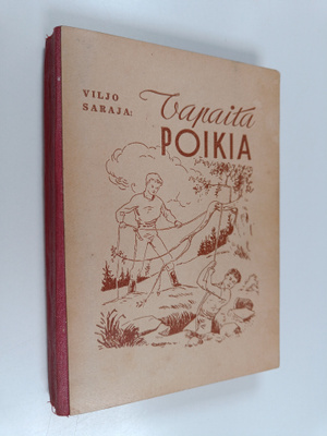 Viljo Saraja : Vapaita poikia