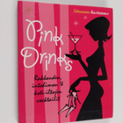Pink drinks : rakkauden, intohimon & koti-iltojen cocktailit - pikkukuva 1