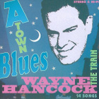 Wayne Hancock - A-Town Blues (2001 Bloodshot) - pikkukuva 1