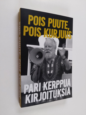 Ilkka Taipale : Pois puute, pois kurjuus : pari kerppua k...
