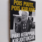 Ilkka Taipale : Pois puute, pois kurjuus : pari kerppua k... - pikkukuva 1