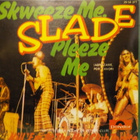 SLADE - SKWEEZE ME, PLEEZE ME - SPAIN 1973 EX+/EX+ 7" - pikkukuva 2