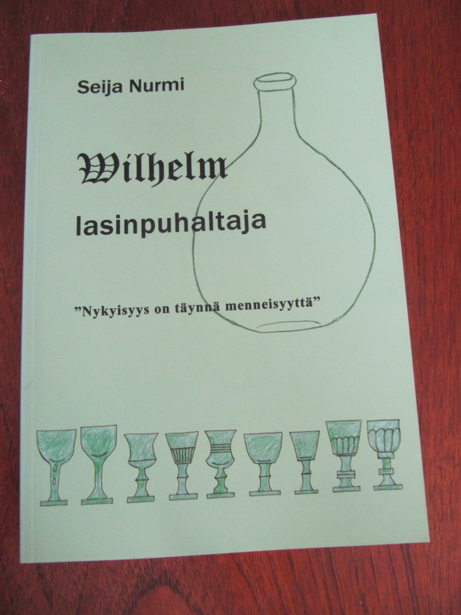 Nurmi, Seija : Wilhelm, lasinpuhaltaja