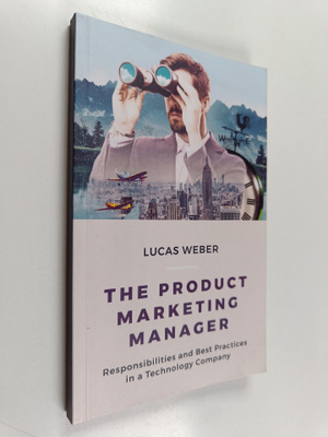 Lucas Weber : The Product marketing manager : responsabil...