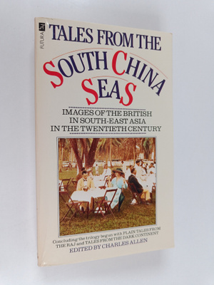Tales from the South China Seas : images of the British i...