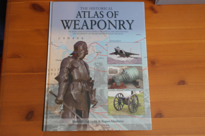 Brenda Ralph Lewis:The Historical Atlas Of Weaponry.Sid.