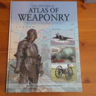 Brenda Ralph Lewis:The Historical Atlas Of Weaponry.Sid. - pikkukuva 1