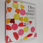 Olen juuri syönyt : läheiselläni on syömishäiriö - pikkukuva 1