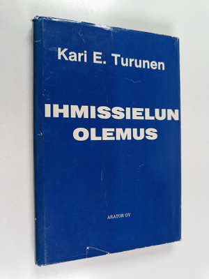Kari E. Turunen : Ihmissielun olemus (signeerattu, tekijä...