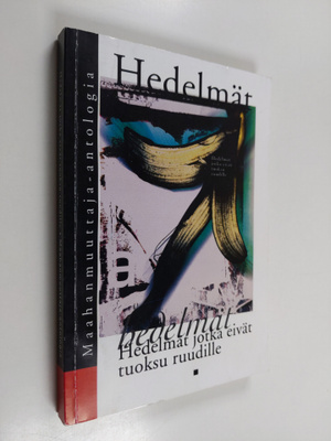 Hedelmät jotka eivät tuoksu ruudille : maahanmuuttaja-ant...