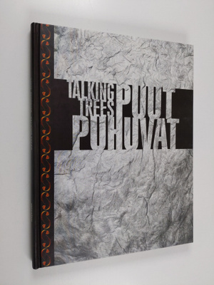 Urpo Kärri : Puut puhuvat = Talking trees