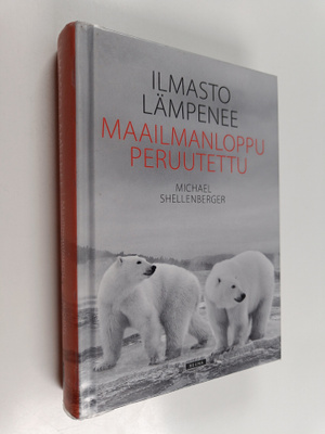 Michael Shellenberger : Ilmasto lämpenee
