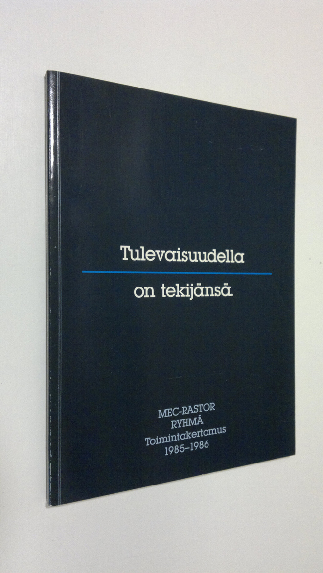 Tulevaisuudella on tekijänsä - MEC-RASTOR -ryhmä toiminta...