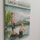 Mervi Sääksjärvi ym. : Ukon onkiohjeet : onkikirja pienil... - pikkukuva 1