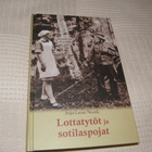 Seija-Leena Nevala Lottatytöt ja sotilaspojat  -sid - pikkukuva 1