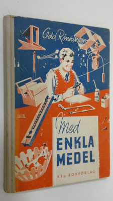 Odd Rönningen : Med enkle medel : pojkarnas modellbok