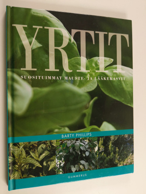 Barty Phillips : Yrtit : suosituimmat mauste- ja lääkekasvit